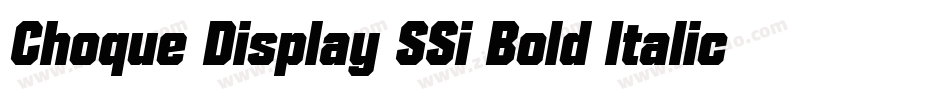 Choque Display SSi Bold Italic字体转换